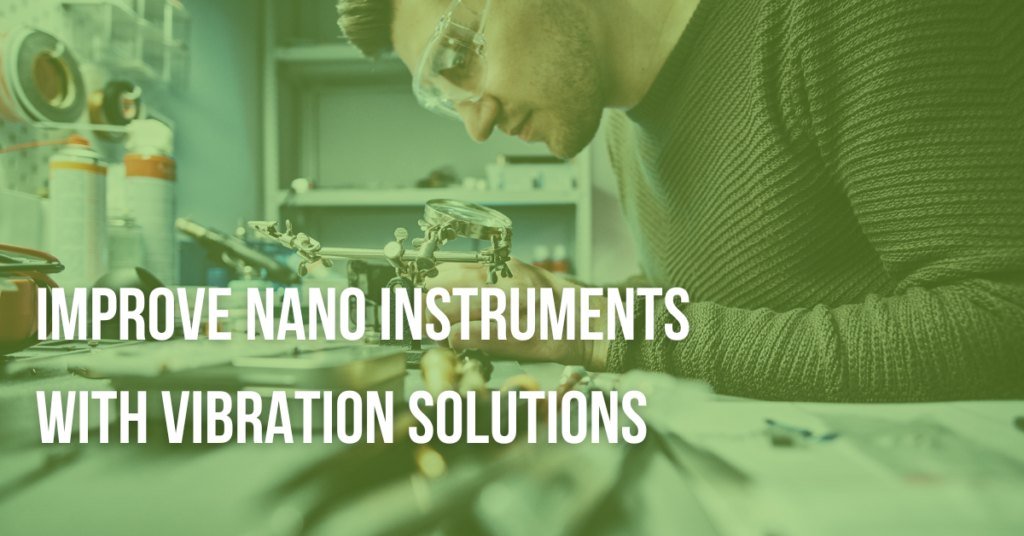 Securing Precision at the Nanoscale: The Role of Vibration Isolation