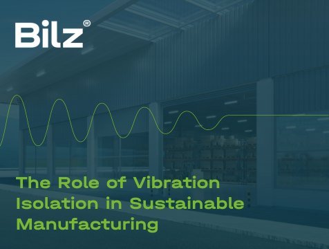 The Role of Vibration Isolation in Sustainable Manufacturing